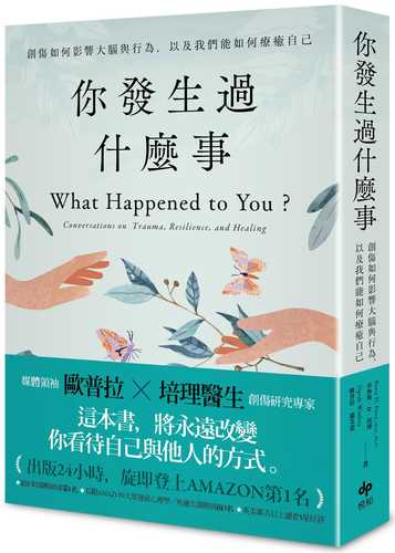 What Happened to You?：Conversations on Trauma, Resilience, and Healing